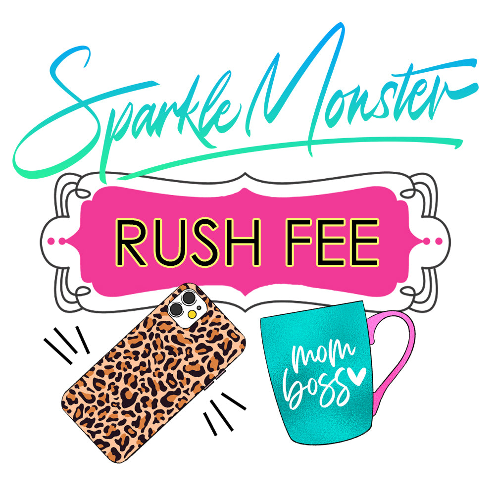 RUSH IT! Custom Order Rush Fee