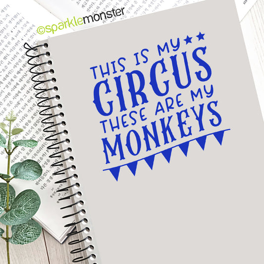 This Is My Circus, These Are My Monkeys, vinyl decal, window sticker