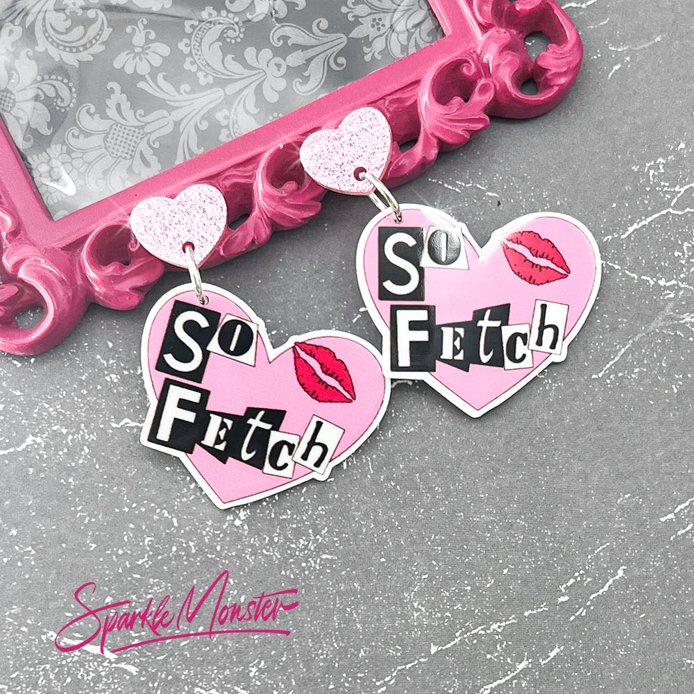 Stop Trying to Make Fetch Happen - dangle earrings, laser cut acrylic, mean girls