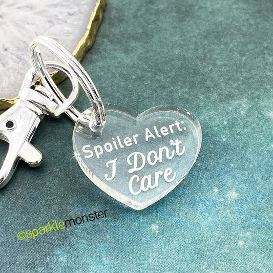 SALE Spoiler Alert I Don't Care, laser cut acrylic keychain